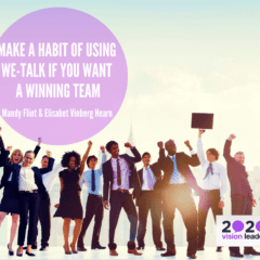 Make a habit of using we-talk